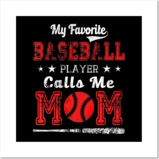 My Favorite Baseball Player Calls me Mom Posters and Art